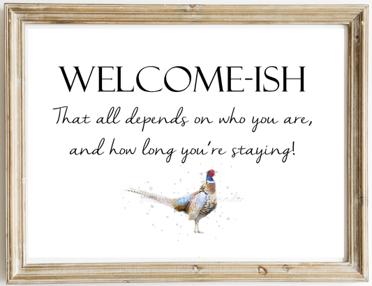 Welcome-Ish Print - Florence & Lavender