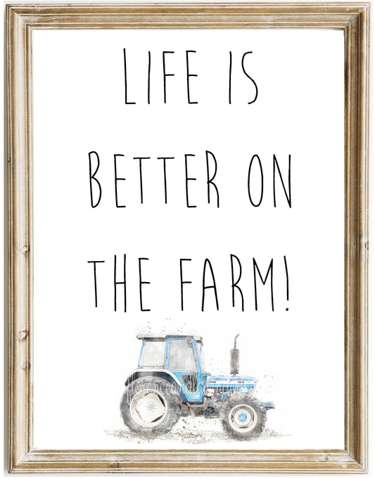 Life Is Better On The Farm - Tractor - Florence & Lavender